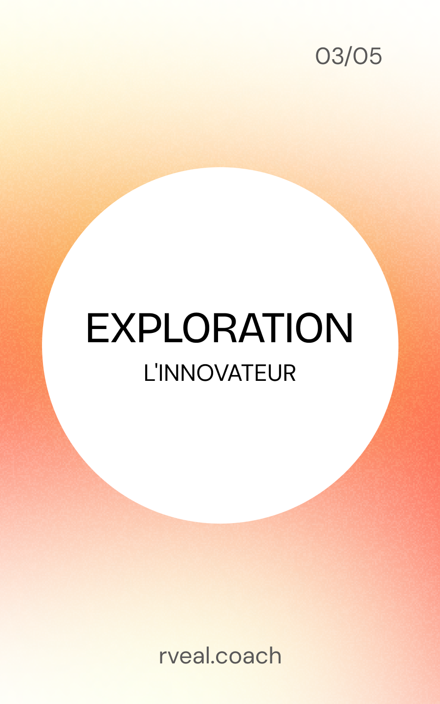 Mode Exploration RVEAL : L'Innovateur