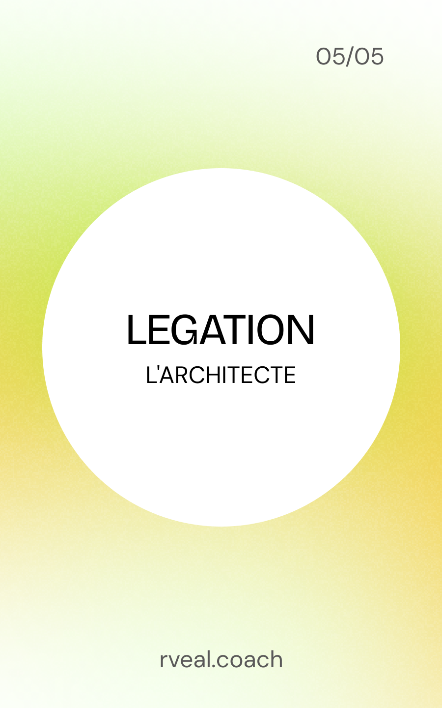 Mode Legation RVEAL : L'Architecte