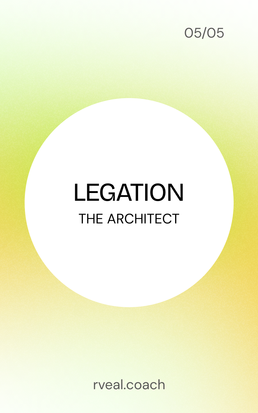 RVEAL Legation mode: The Architect